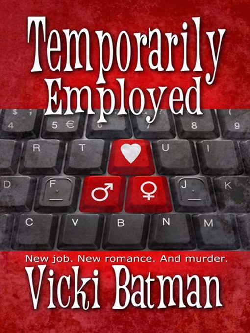 Title details for Temporarily Employed by Vicki Batman - Available